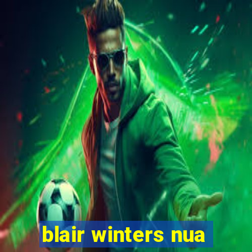 blair winters nua